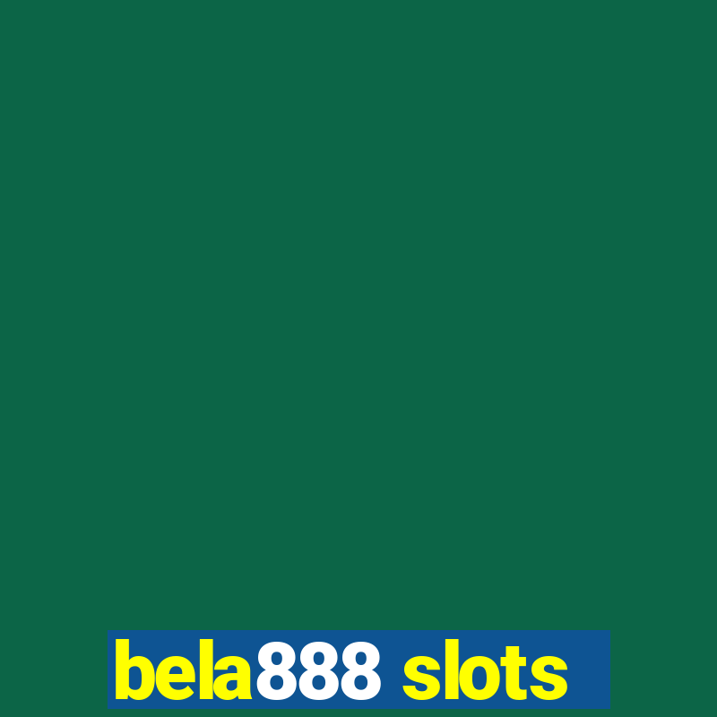 bela888 slots