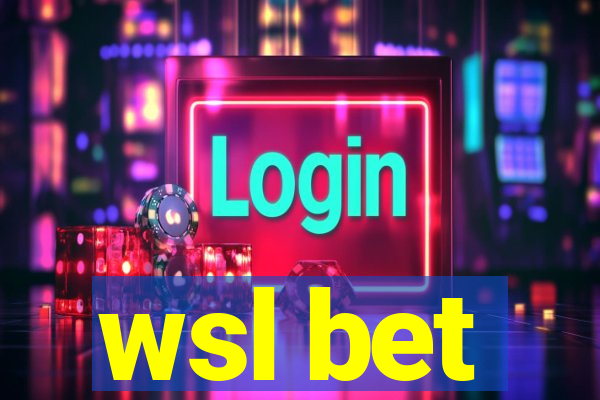 wsl bet