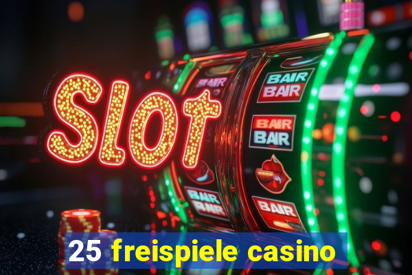 25 freispiele casino