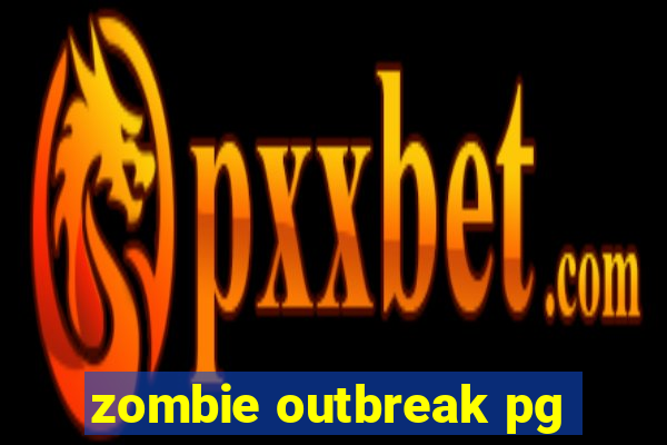 zombie outbreak pg