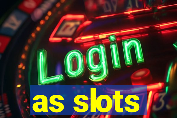 as slots