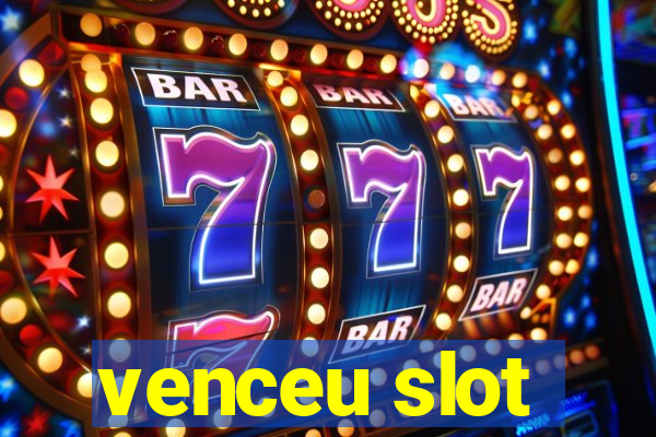 venceu slot