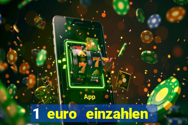 1 euro einzahlen casino 2023