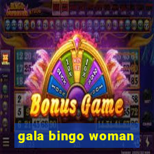 gala bingo woman