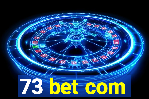 73 bet com