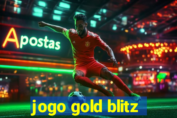 jogo gold blitz