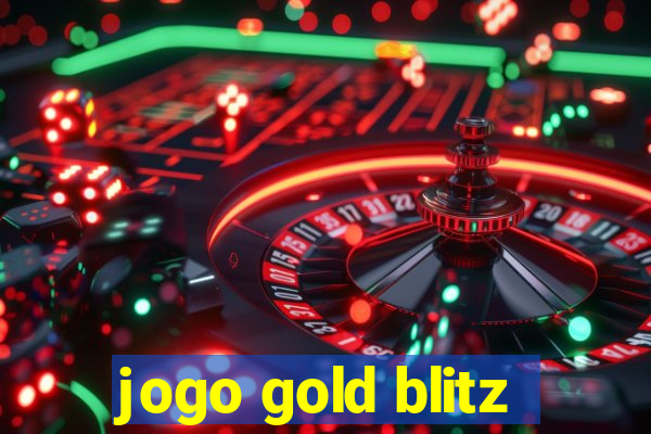 jogo gold blitz