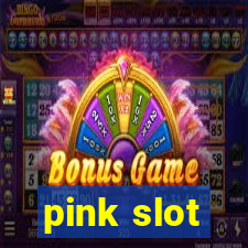 pink slot