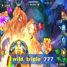 wild triple 777 slots casino