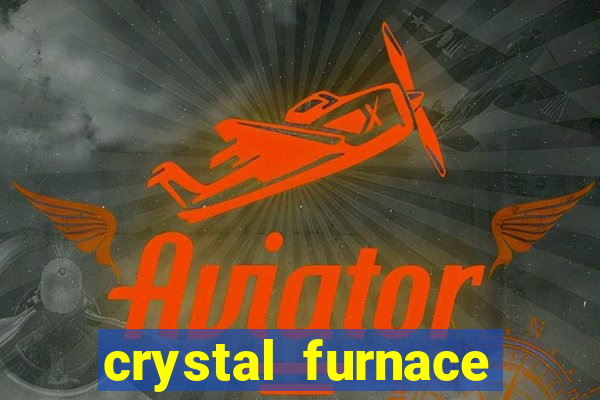 crystal furnace online slot