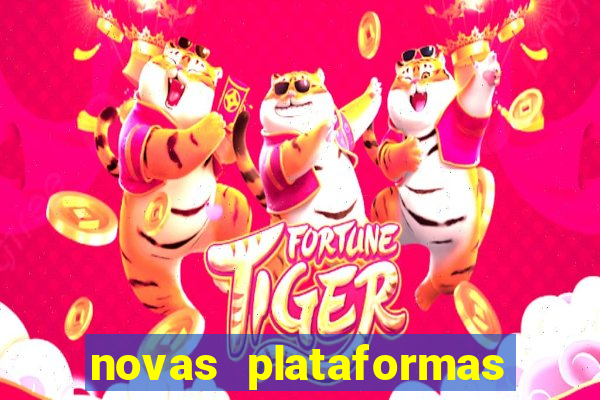 novas plataformas do jogo do tigre