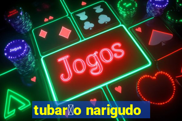 tubar茫o narigudo