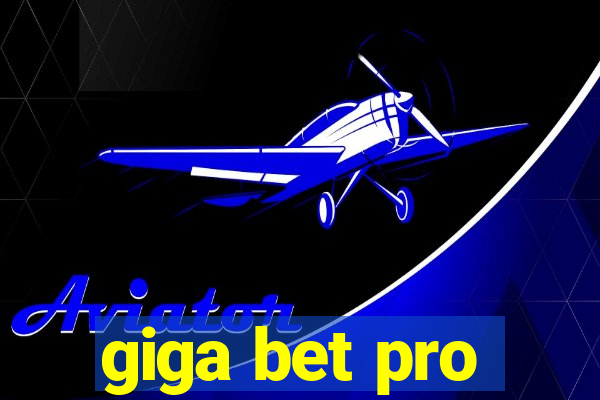 giga bet pro