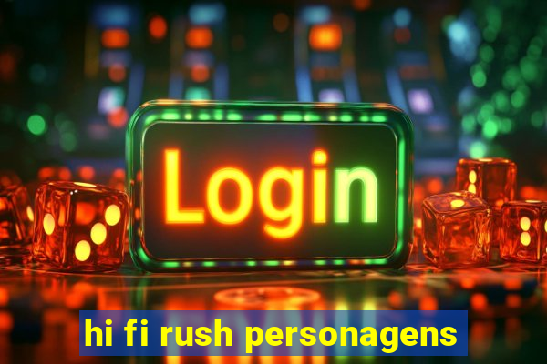 hi fi rush personagens