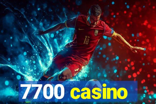 7700 casino