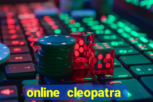 online cleopatra slots free