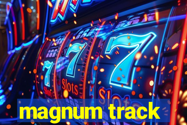 magnum track