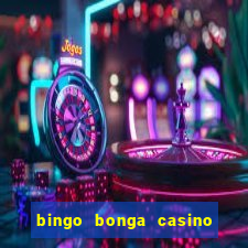 bingo bonga casino geen aanbetaling