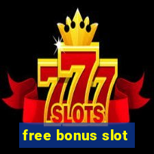 free bonus slot