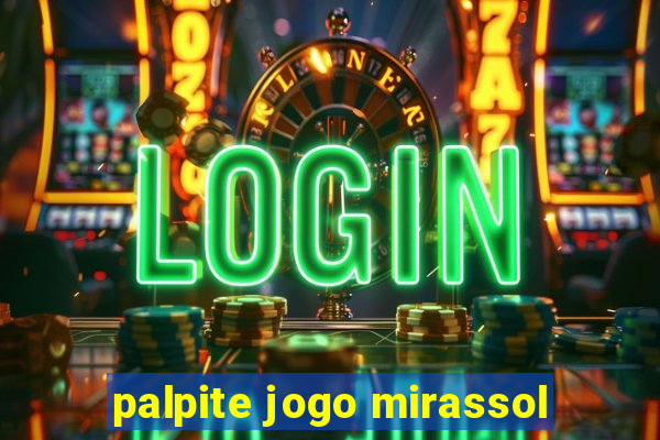 palpite jogo mirassol