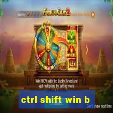 ctrl shift win b