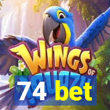 74 bet