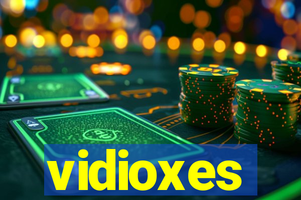 vidioxes