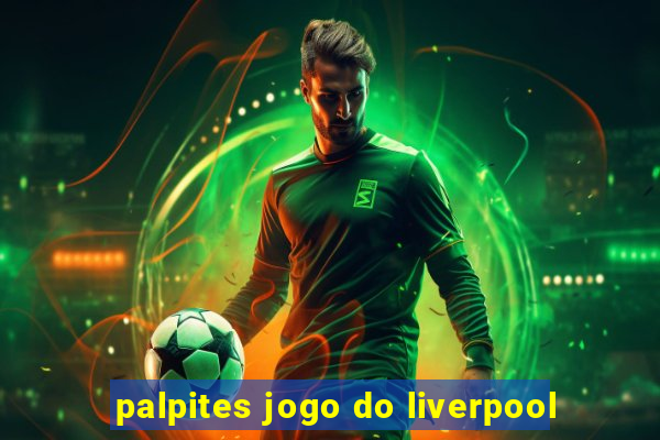 palpites jogo do liverpool