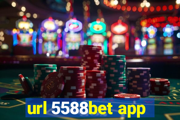 url 5588bet app