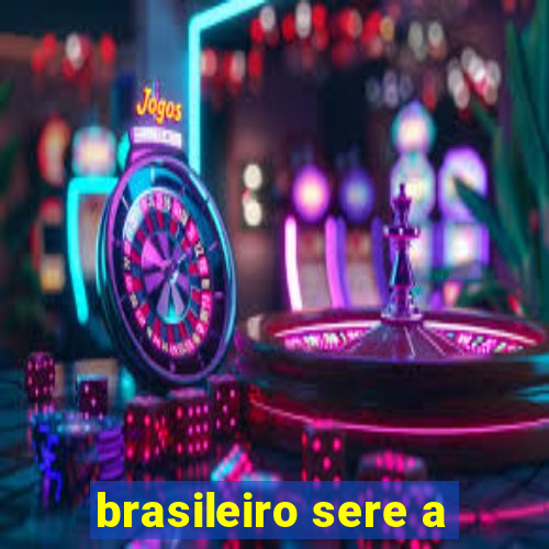 brasileiro sere a