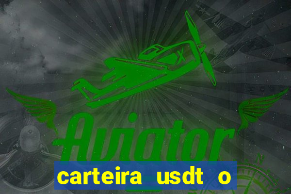 carteira usdt o que é