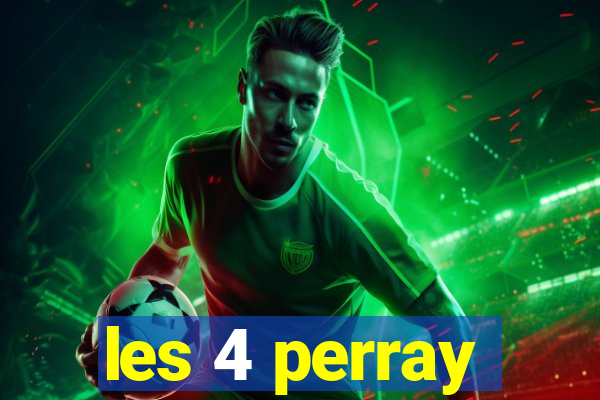 les 4 perray