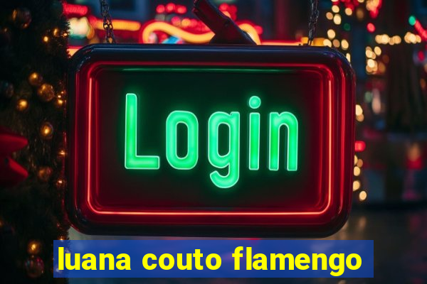 luana couto flamengo