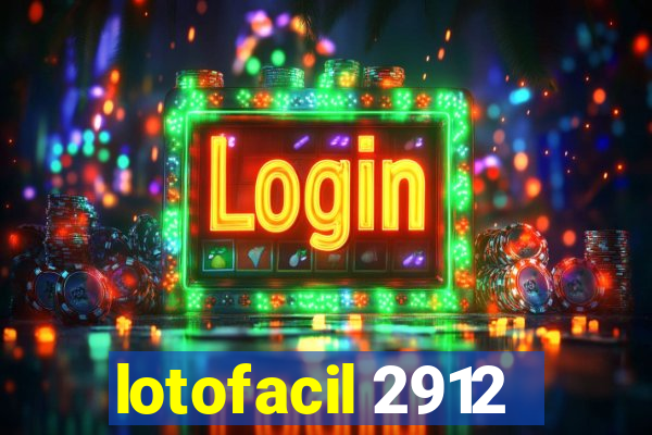 lotofacil 2912