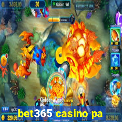 bet365 casino pa