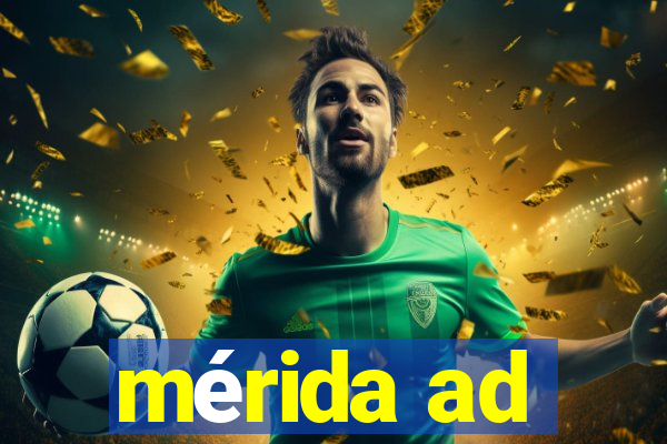 mérida ad