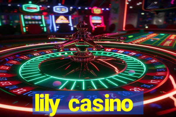 lily casino