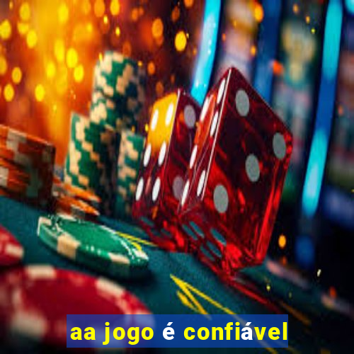 aa jogo é confiável