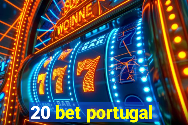 20 bet portugal