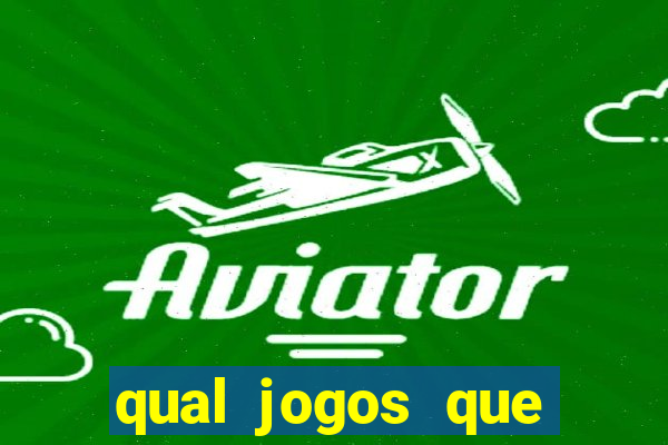 qual jogos que ganha dinheiro de verdade