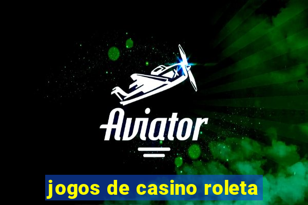 jogos de casino roleta