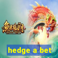 hedge a bet