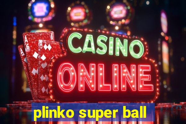 plinko super ball