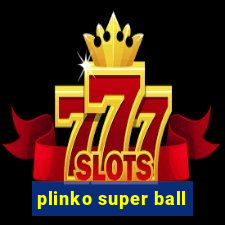 plinko super ball