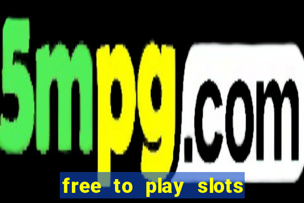 free to play slots online no download