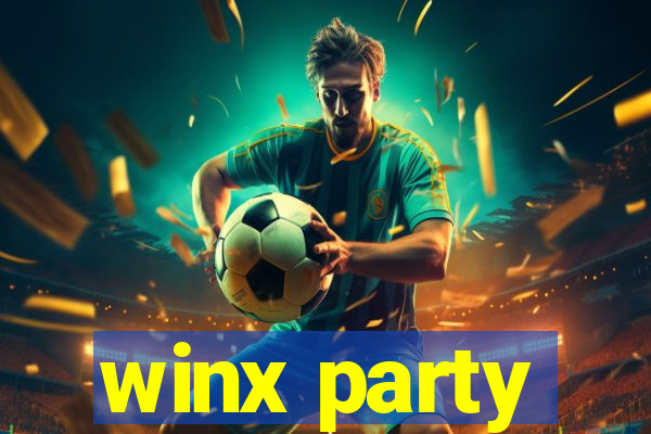 winx party