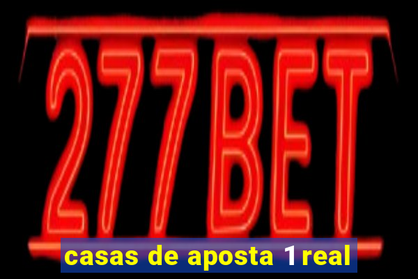 casas de aposta 1 real