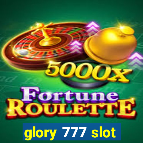 glory 777 slot