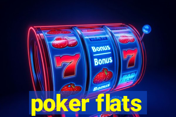 poker flats