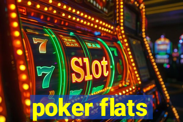 poker flats